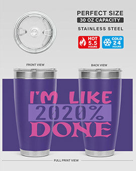 im like done Style 50#- corona virus- Tumbler