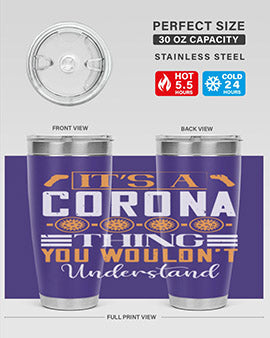 it’s a corona thing you wouldn’t understand Style 29#- corona virus- Tumbler