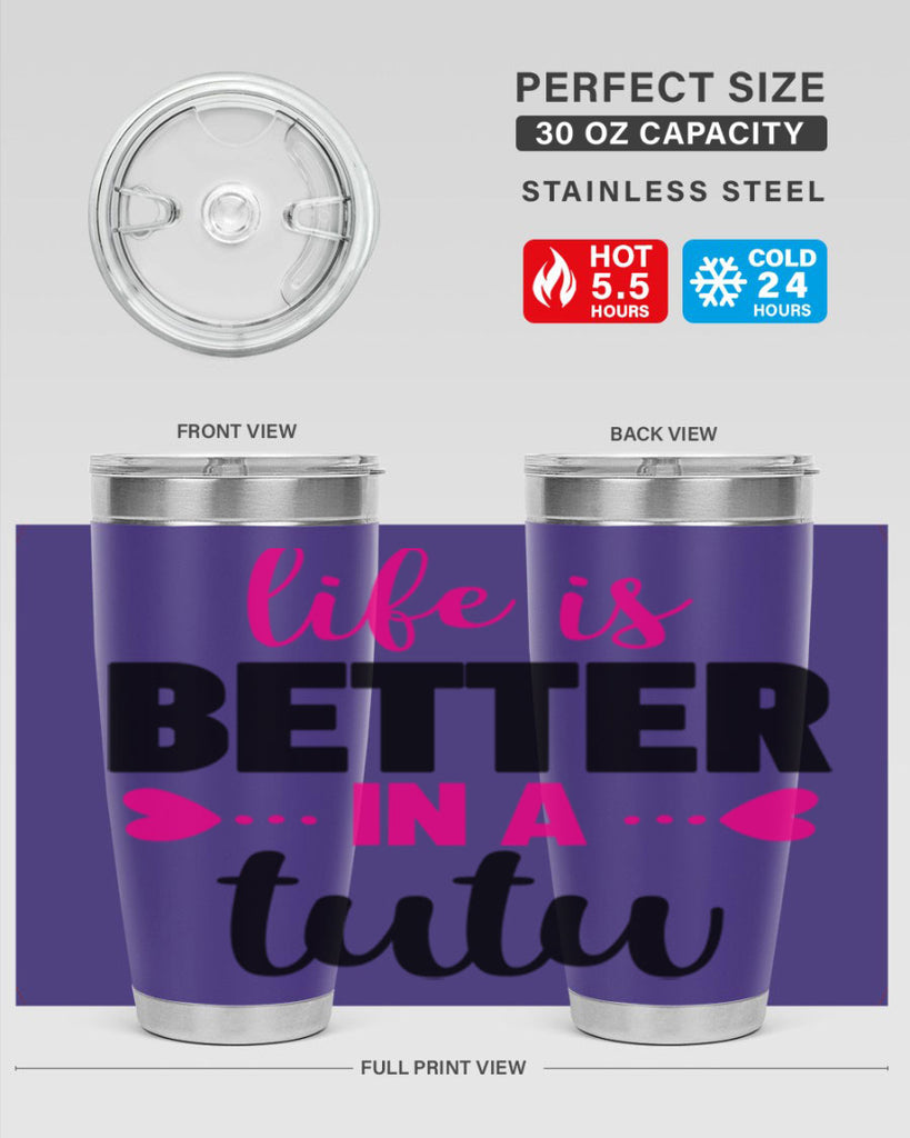 life is better in a tutu 58#- ballet- Tumbler