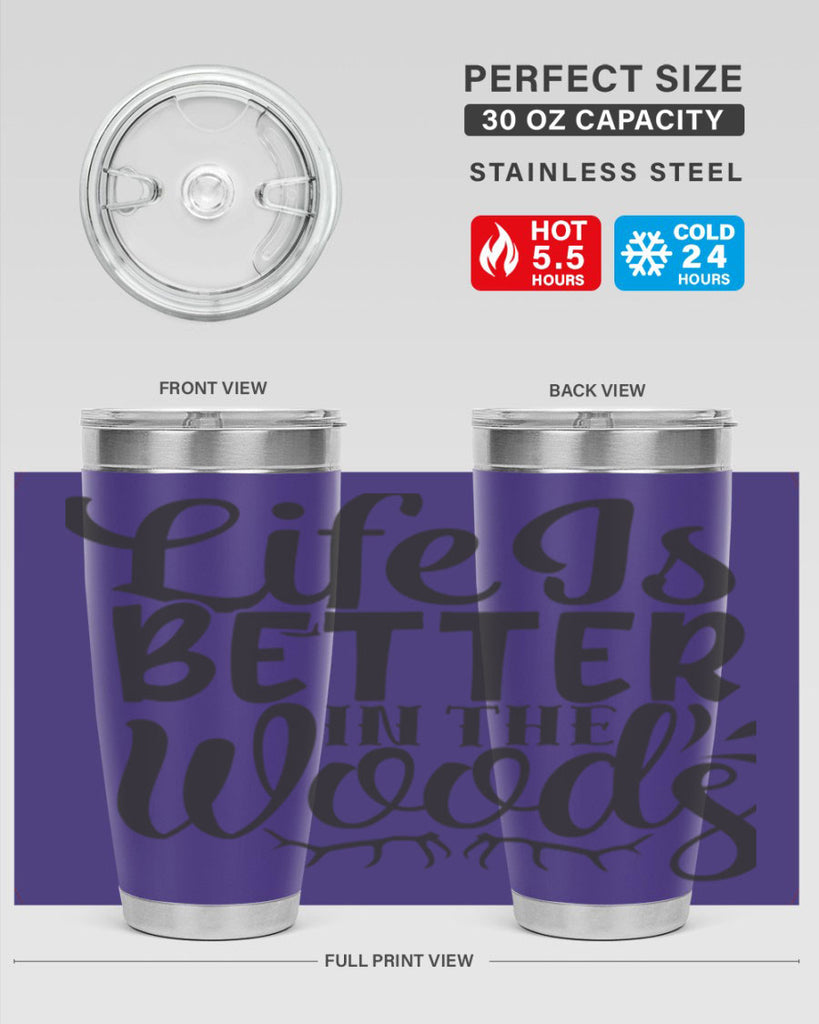 life is better in the woods 5#- hunting- Tumbler