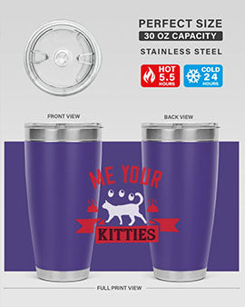 me your kitties Style 68#- cat- Tumbler