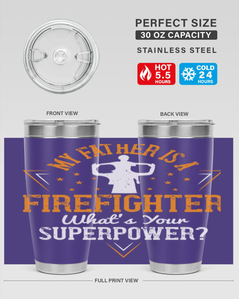 my father is a firefighter whats your superpower 214#- fathers day- Tumbler