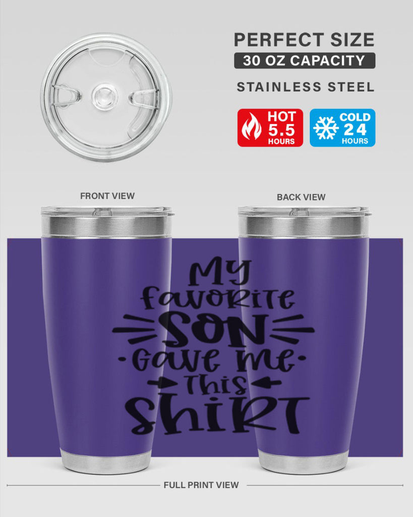 my favorite son gave me this shirt 27#- fathers day- Tumbler