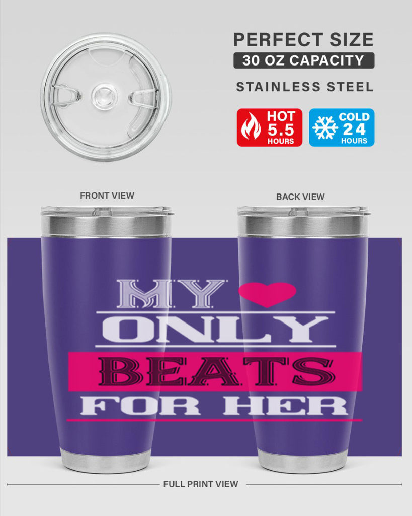 my love only beats for her 36#- valentines day- Tumbler