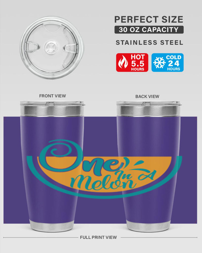 one in a melon Style 85#- summer- Tumbler