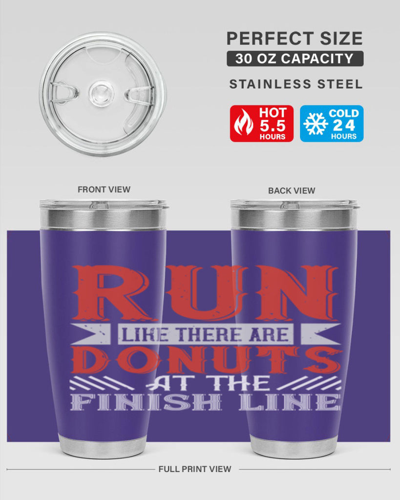 run like there are donuts at the finish line 26#- running- Tumbler