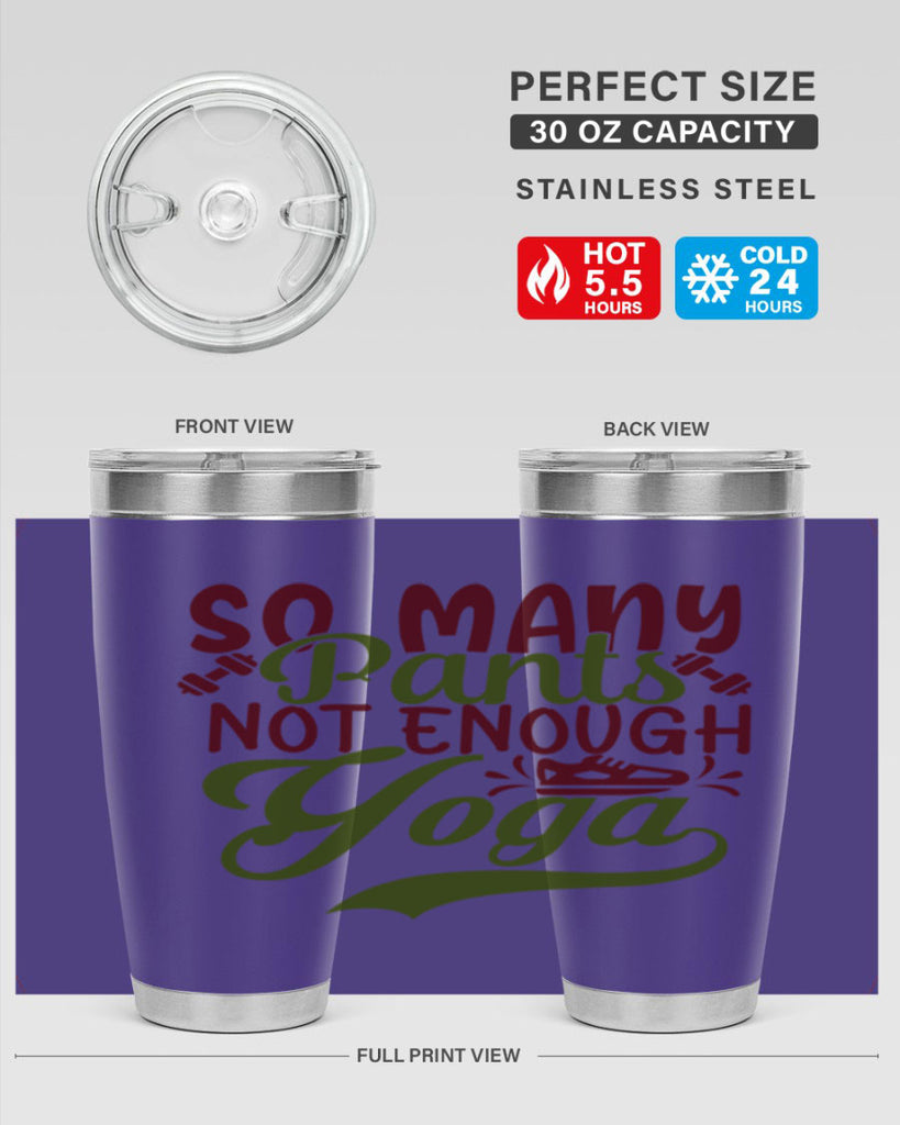 so many pants not enough yoga 21#- gym- Tumbler