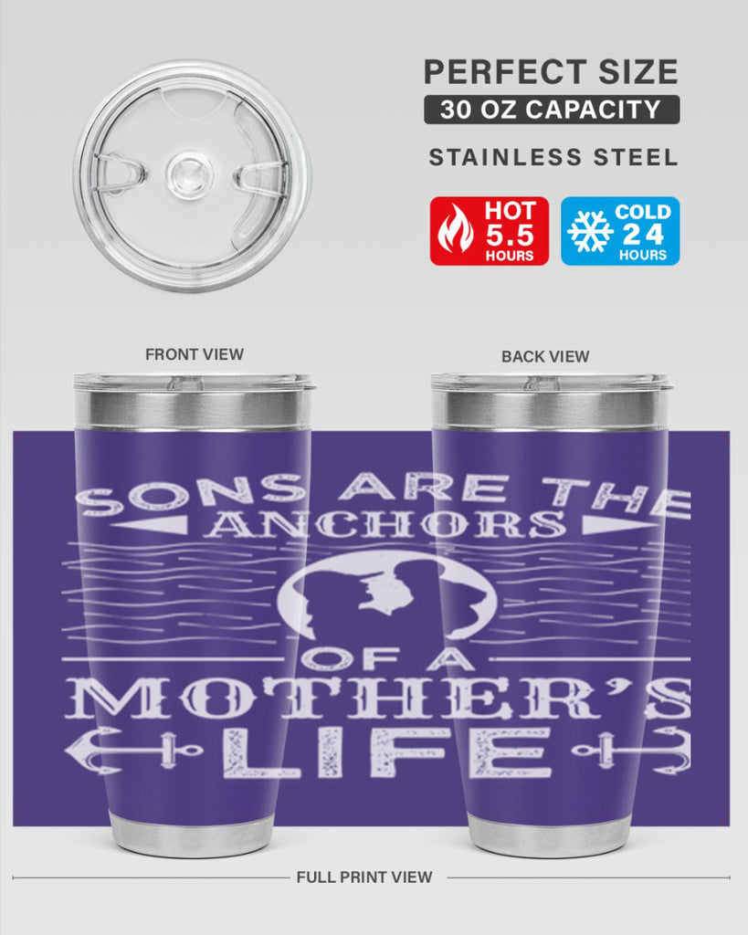 sons are the anchors of a mothers life 30#- mothers day- Tumbler