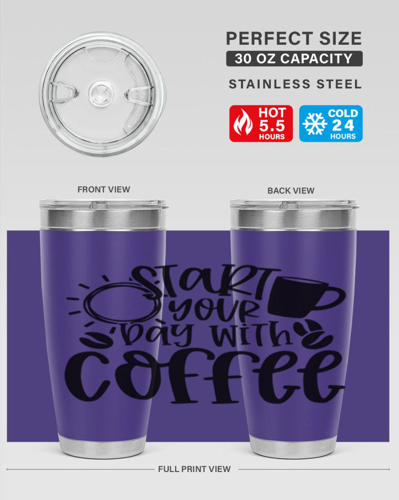 start your day with coffee 31#- coffee- Tumbler