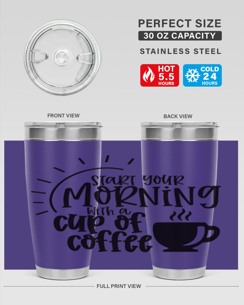 start your morning with a cup of coffee 30#- coffee- Tumbler