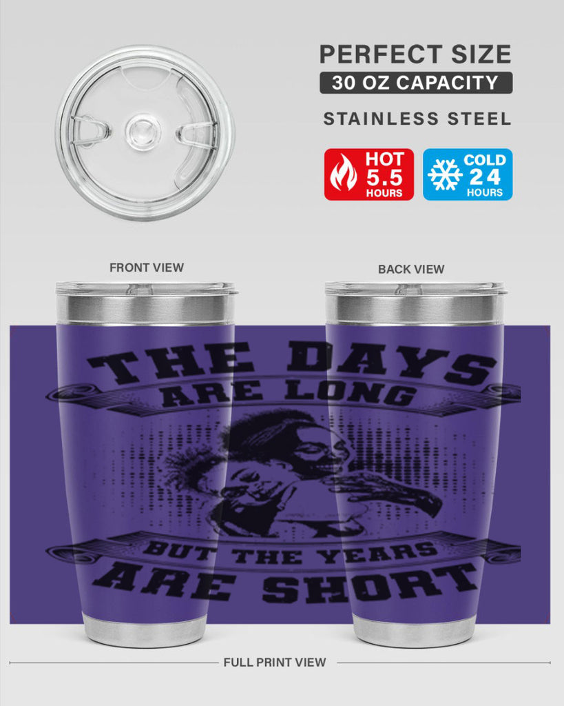 the days are long but the years are short 28#- mothers day- Tumbler