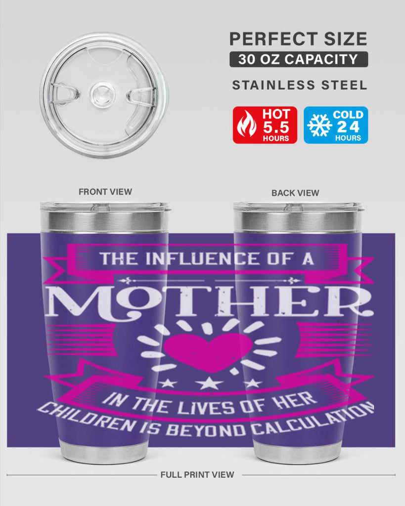the influence of a mother 31#- mothers day- Tumbler