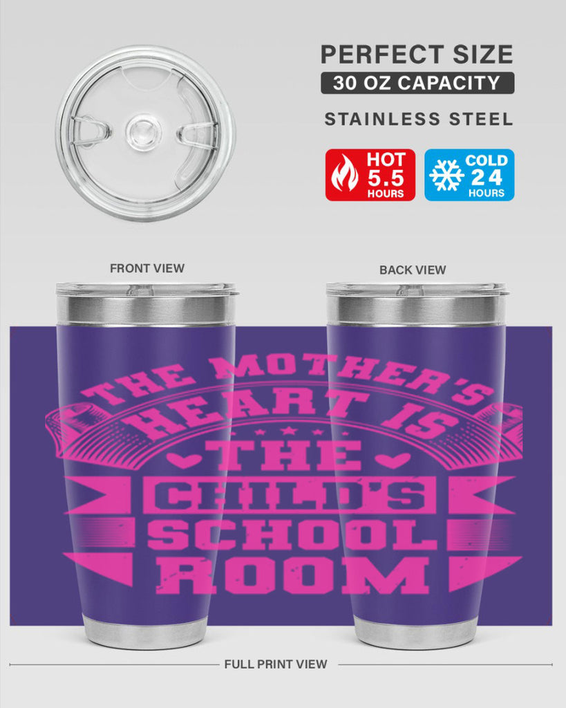 the mothers heart is the childs school room 26#- mothers day- Tumbler