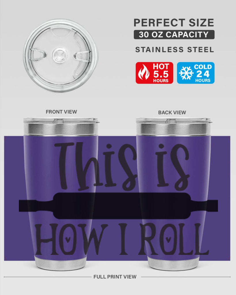 this is how i roll 76#- kitchen- Tumbler