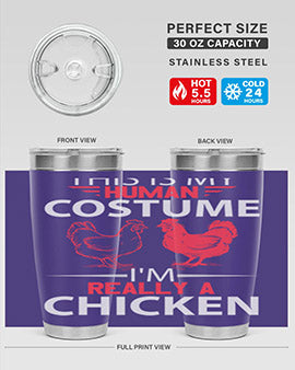 this is human costume im really a chicken Style 2#- chicken- Tumbler