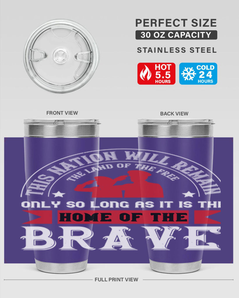 this nation will remain the land of the free only so long as it is the home of the brave 18#- Veterns Day- Tumbler