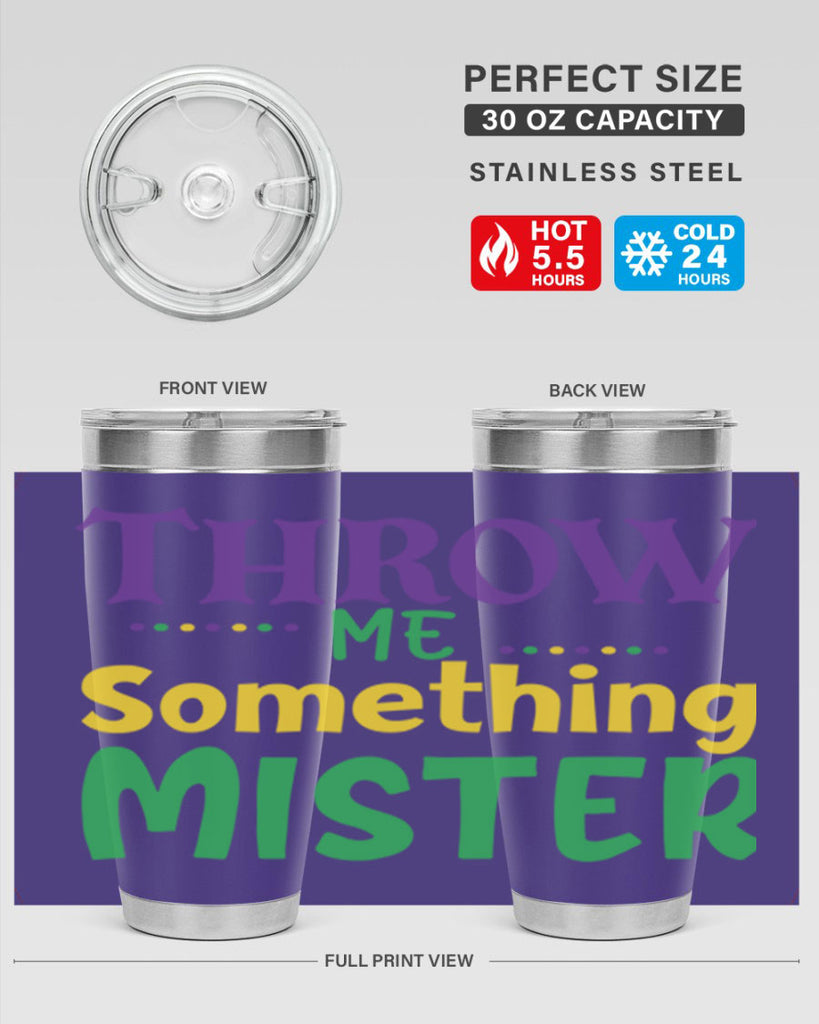 throw me something mister 73#- mardi gras- Tumbler