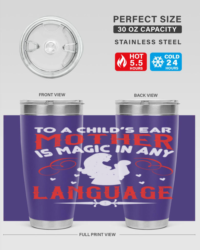 to a child’s ear ‘mother’ is magic in any language 34#- mom- Tumbler