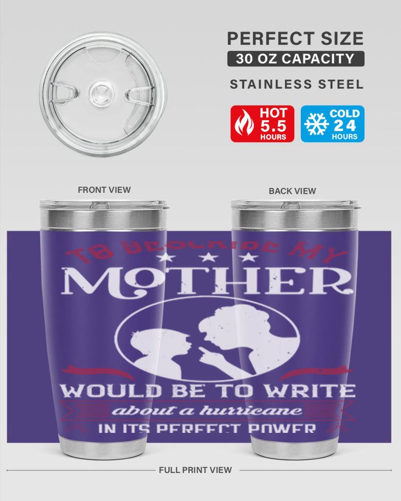 to describe my mother 19#- mothers day- Tumbler