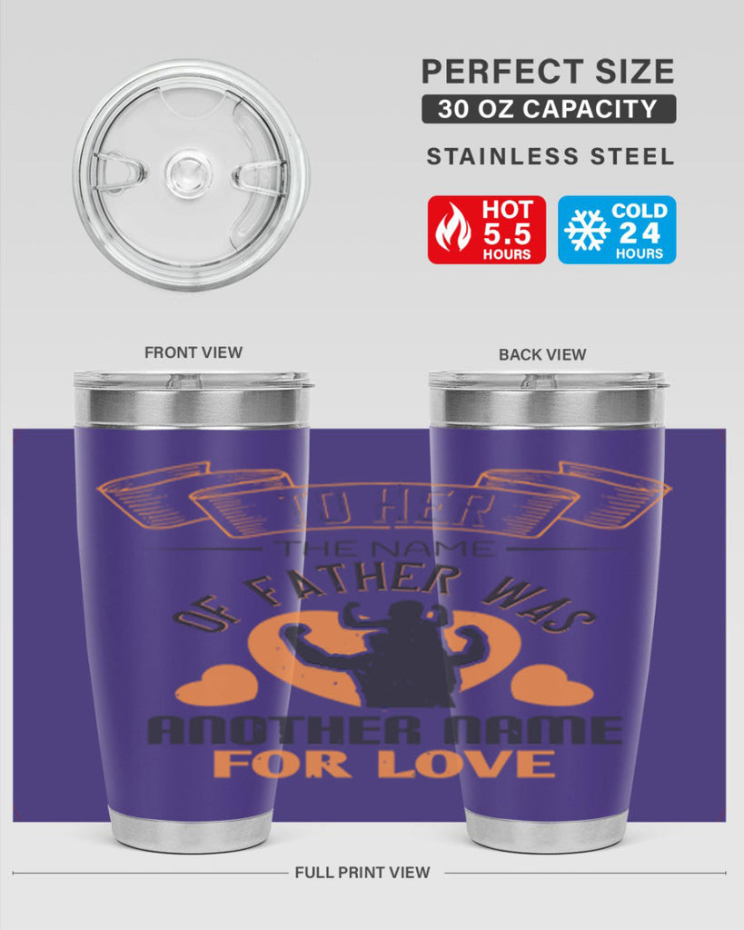 to her the name of father 144#- fathers day- Tumbler