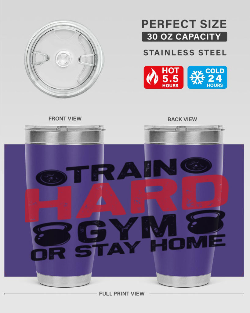 train hard gym or stay home 2#- gym- Tumbler