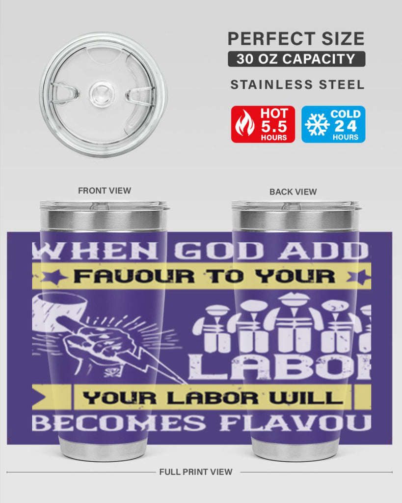 when god adds favour to your labor your labor will becomes flavour 11#- labor day- Tumbler