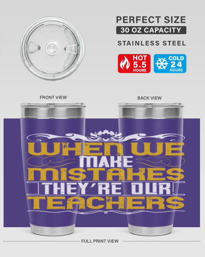 when we make mistakes they’re our teachers 9#- Parents Day- Tumbler