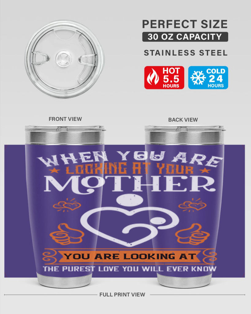 when you are looking 15#- mothers day- Tumbler