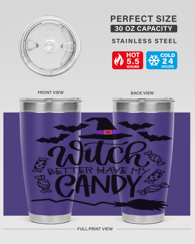 witch better have my candy 9#- halloween- Tumbler