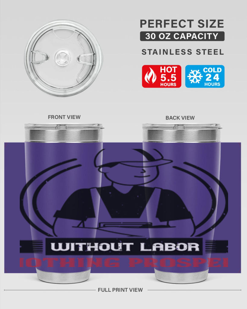 without labor nothing prospers 8#- labor day- Tumbler