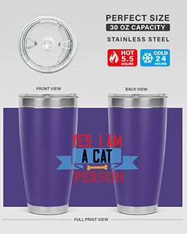 yes i am acat person Style 123#- cat- Tumbler