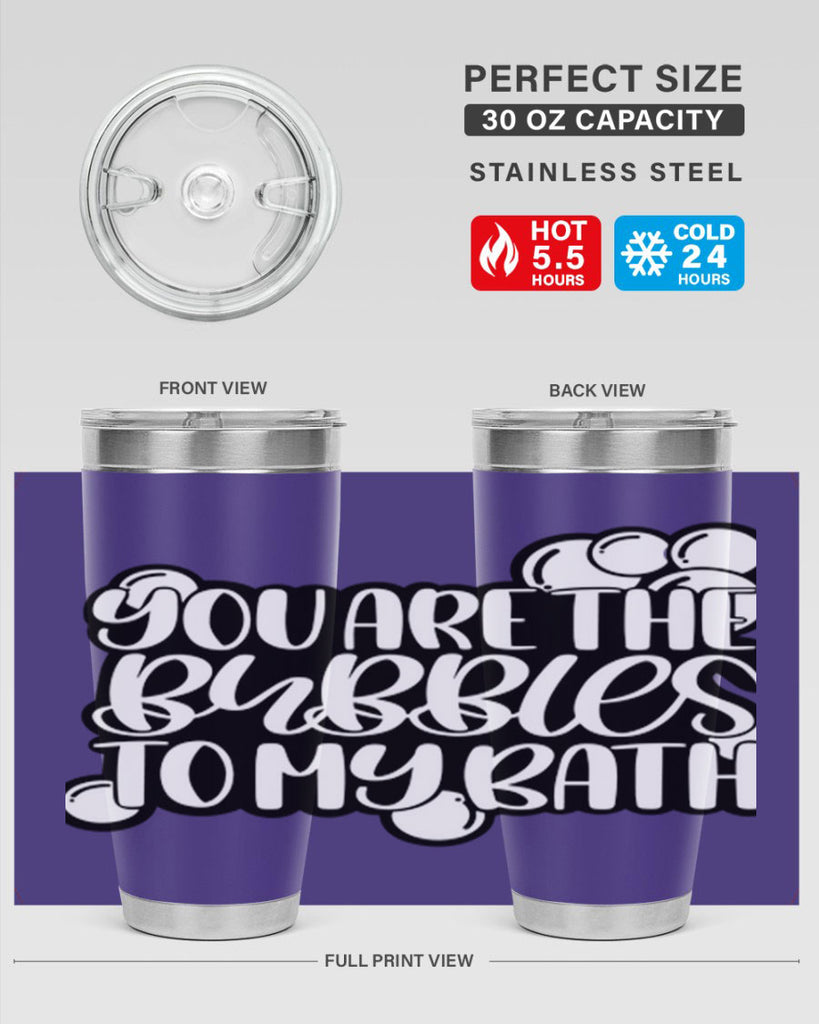 you are the bubbles to my bath 2#- bathroom- Tumbler