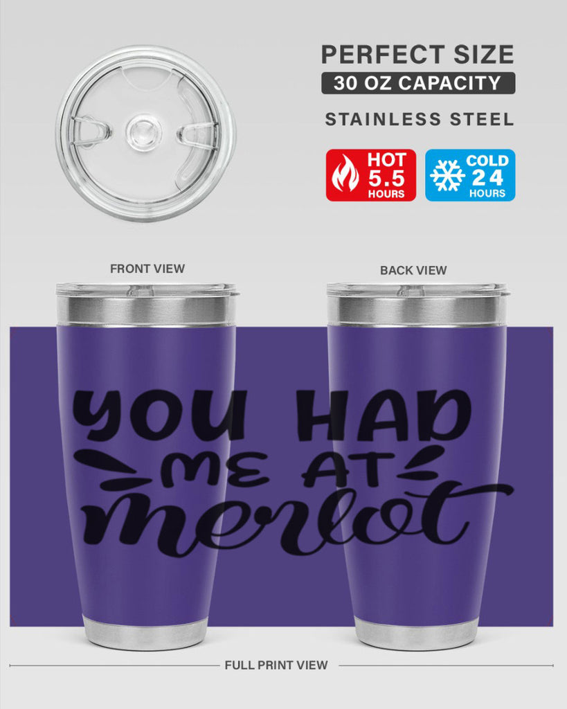 you had me at merlot 137#- wine- Tumbler