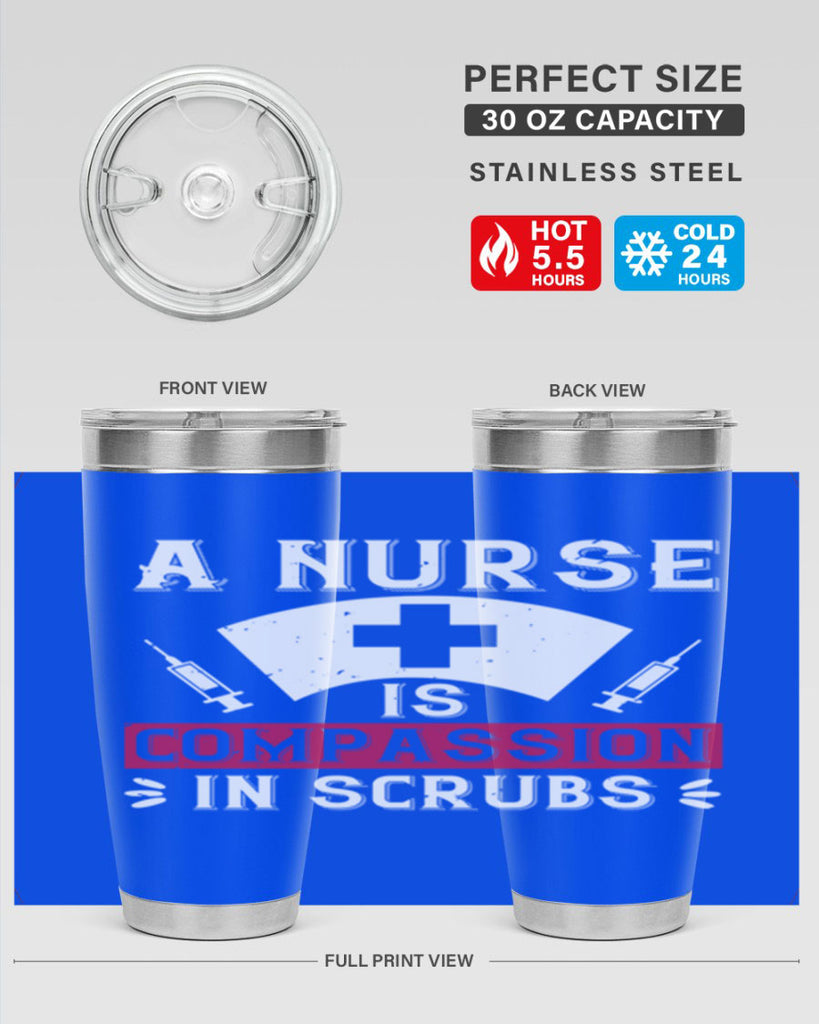 A Nurse is compassion in scrubs Style 273#- nurse- tumbler