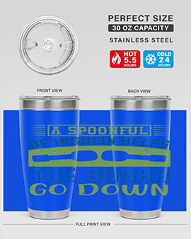 A Spoon Full Of Insulin Helps The Sugar Go Down Style 39#- diabetes- Tumbler