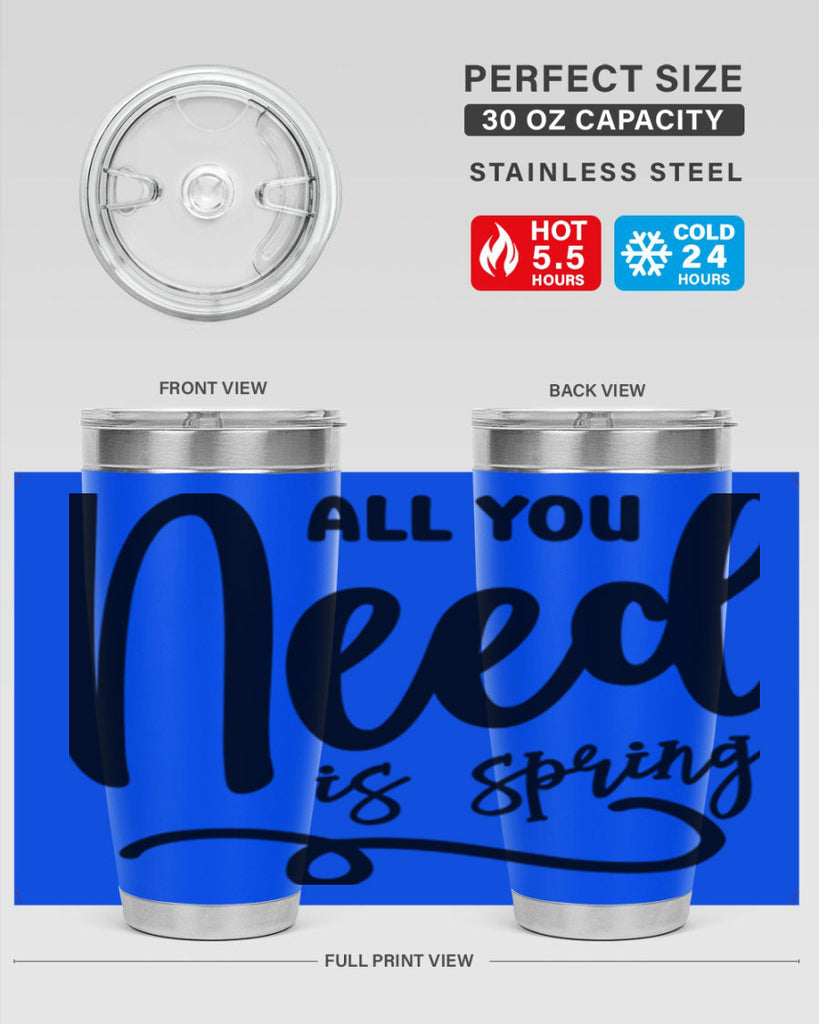 All You Need is Spring16#- spring- Tumbler