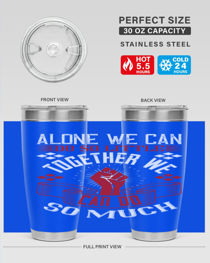 Alone we can do so little together we can do so much Style 4#- coaching- tumbler