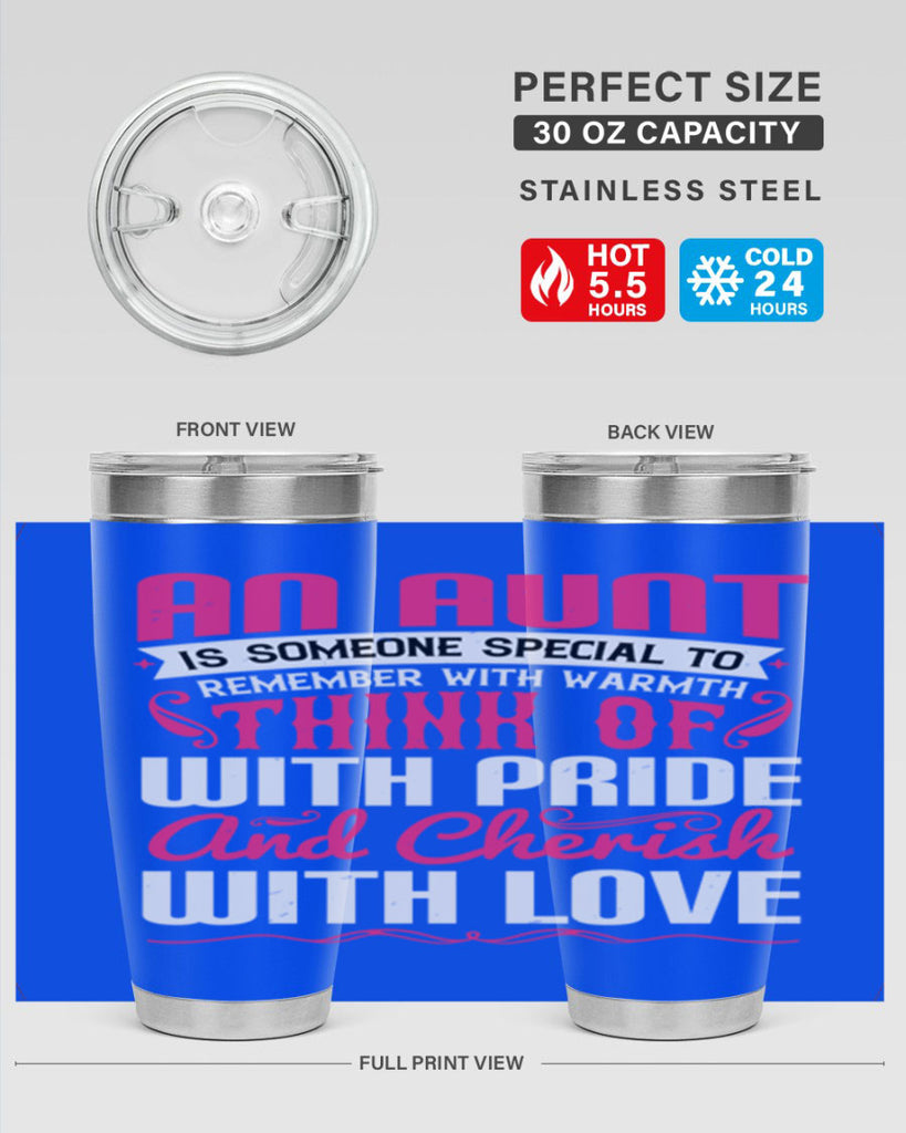 An aunt is someone special to remember with warmth think of Style 3#- aunt- Tumbler