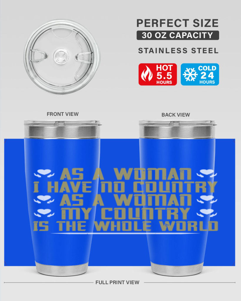 As a woman I have no country As a woman my Style 75#- womens day- Tumbler