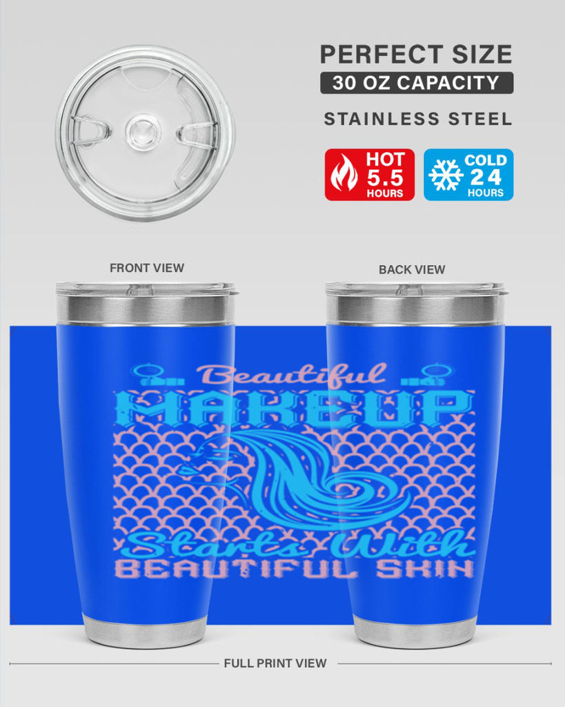 Beautiful makeup starts with beautiful skin Style 172#- make up- Tumbler