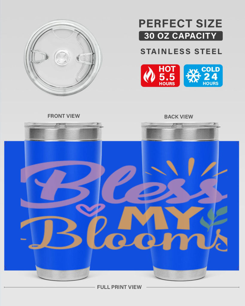 Bless My Blooms  65#- spring- Tumbler