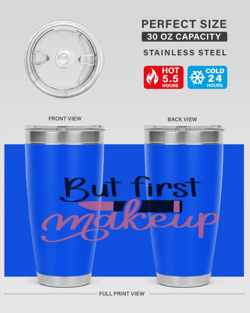 But First Makeup Style 117#- make up- Tumbler