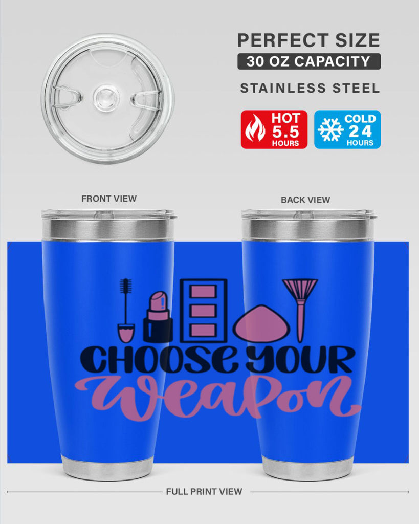 Choose Your Weapon Style 111#- make up- Tumbler