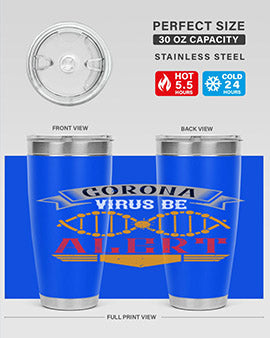 Corona Virus Be Alert Style 6#- corona virus- Tumbler
