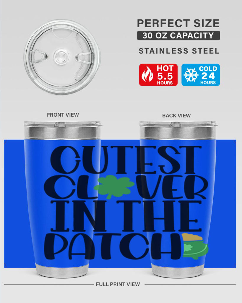 Cutest Clover In The Patch Style 102#- St Patricks Day- Tumbler