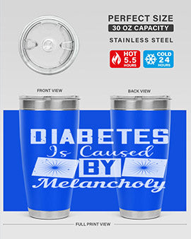 Diabetes is caused by melancholy Style 49#- diabetes- Tumbler