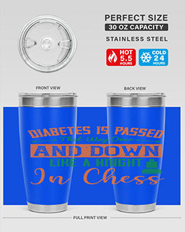 Diabetes is passed that way over and down like a knight in chess Style 48#- diabetes- Tumbler
