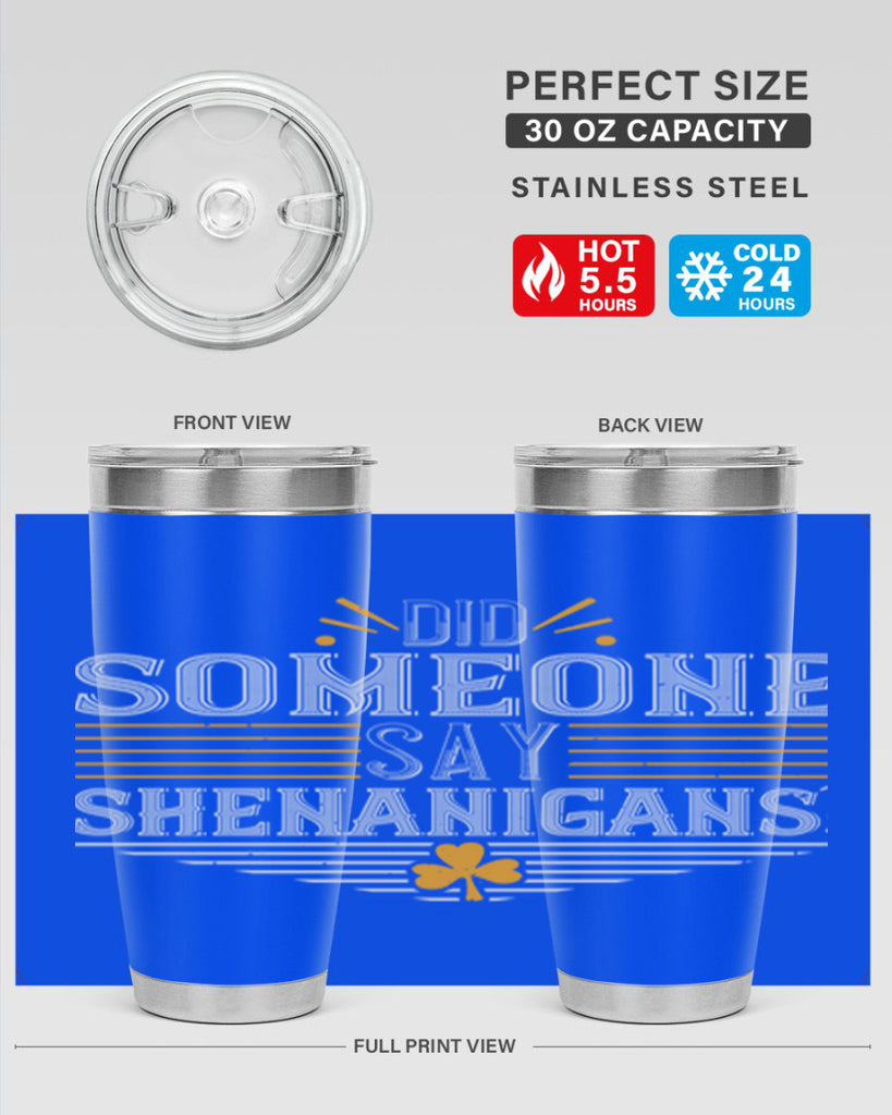 Did someone say shenanigans Style 140#- St Patricks Day- Tumbler