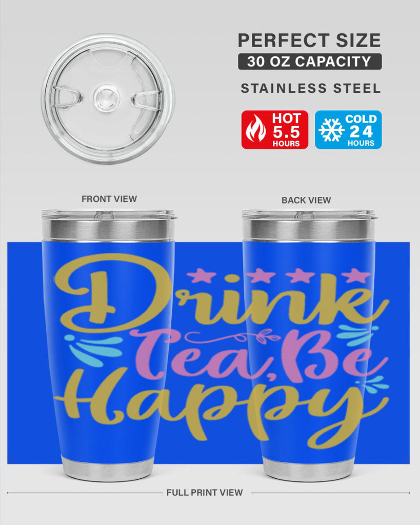 Drink tea be happy Style 67#- summer- Tumbler