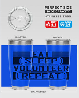 Eat Sleep Volunteer Repeat Style 15#- volunteer- Tumbler